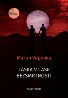LÁSKA V ČASE BEZSMRTNOSTI