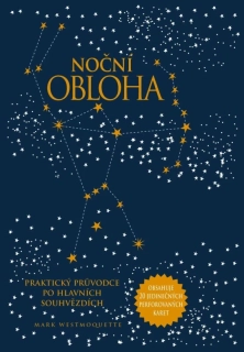 NOČNÍ OBLOHA - PRAKTICKÝ PRŮVODCE PO HLAVNÍCH SOUHVĚZDÍCH (sleva 40% - viz popis)