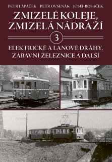 ZMIZELÉ KOLEJE,ZMIZELÁ NÁDRAŽÍ 3