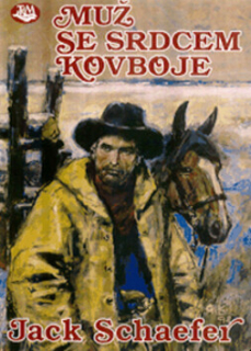 MUŽ SE SRDCEM KOVBOJE