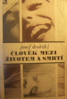 Člověk mezi životem a smrtí