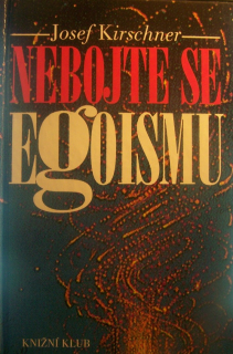 Nebojte se egoismu
