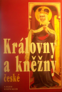 KRÁLOVNY A KNĚŽNY ČESKÉ