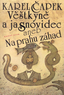VĚŠTKYNĚ A JASNOVIDEC ANEB NA PRAHU ZÁHAD