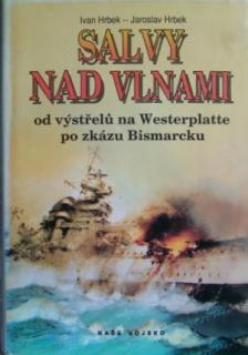 Salvy nad vlnami Od Westerplatte po zkázu Bismarcku