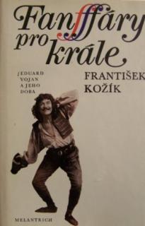 Fanfffáry pro krále Eduard Vojan a jeho doba