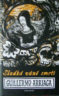 SLADKÁ VŮNĚ SMRTI