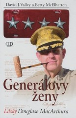 GENERÁLOVY ŽENY - LÁSKY DOUGLASE MACARTHURA
