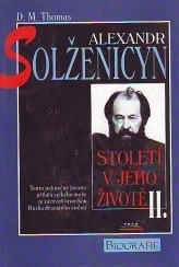 Alexandr Solženicyn  Století v jeho životě II.