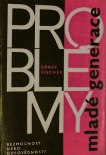 Problémy mladé generace  Bezmocnost nebo odpovědnost?   1965