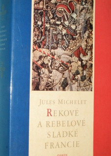 Rekové a rebelové sladké Francie