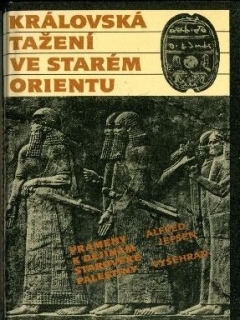 Královská tažení ve starém Orientu Prameny k dějinám starověké Palestiny