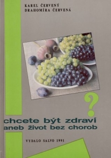 Chcete být zdraví aneb život bez chorob