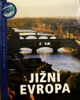 JIŽNÍ EVROPA POZNÁVÁME SVĚT