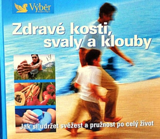 ZDRAVÉ KOSTI,SVALY A KLOUBY
