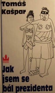 Jak jsem se bál prezidenta