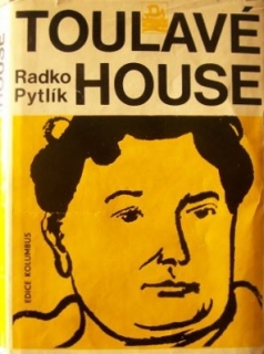 Toulavé house   Zpráva o Jaroslavu Haškovi