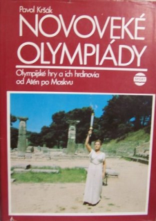 Novoveké olympiády a ich hrdinovia od Atén po Moskvu