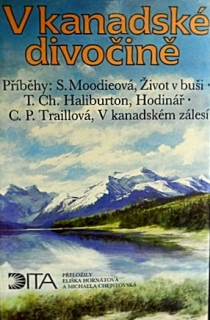 V kanadské divočině Výběr z kanadské prózy o nových usedlících